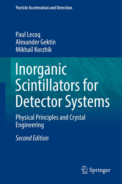 Cover of the book Inorganic Scintillators for Detector Systems by Paul Lecoq, Alexander Gektin, Mikhail Korzhik, Springer International Publishing