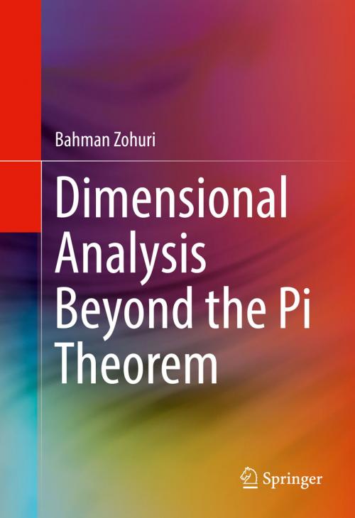 Cover of the book Dimensional Analysis Beyond the Pi Theorem by Bahman Zohuri, Springer International Publishing