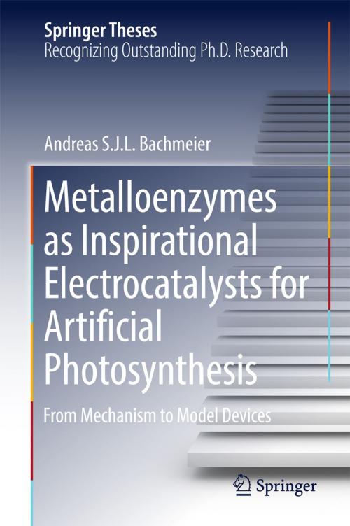 Cover of the book Metalloenzymes as Inspirational Electrocatalysts for Artificial Photosynthesis by Andreas S. J. L. Bachmeier, Springer International Publishing