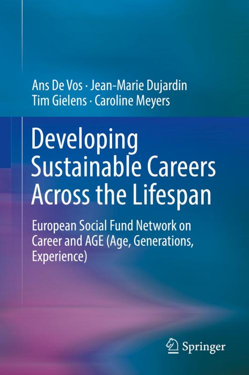 Cover of the book Developing Sustainable Careers Across the Lifespan by Ans De Vos, Jean-Marie Dujardin, Tim Gielens, Caroline Meyers, Springer International Publishing