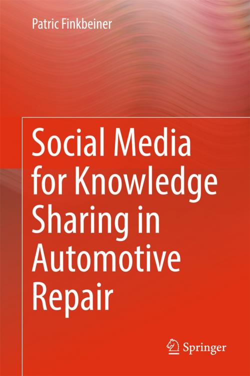 Cover of the book Social Media for Knowledge Sharing in Automotive Repair by Patric Finkbeiner, Springer International Publishing