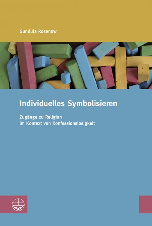 Cover of the book Individuelles Symbolisieren by Gundula Rosenow, Evangelische Verlagsanstalt
