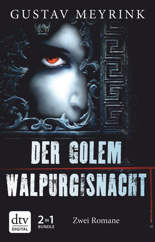 Cover of the book Der Golem - Walpurgisnacht by Gustav Meyrink, dtv Verlagsgesellschaft mbH & Co. KG