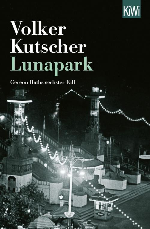 Cover of the book Lunapark by Volker Kutscher, Kiepenheuer & Witsch eBook