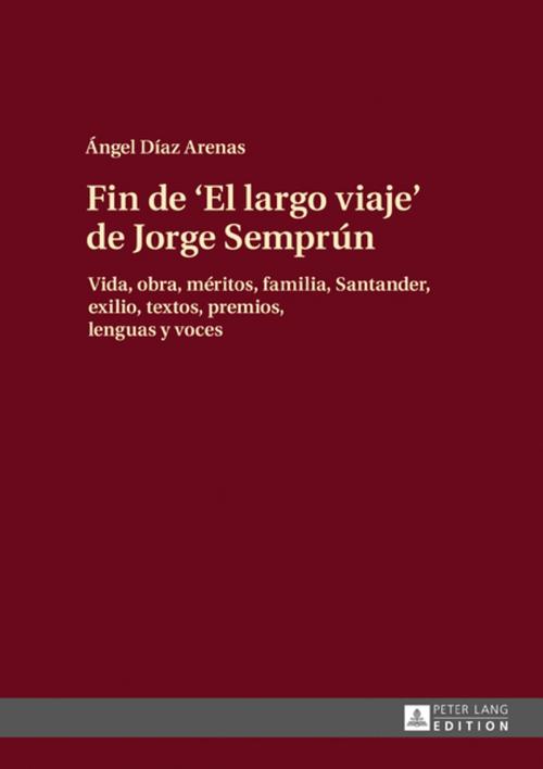 Cover of the book Fin de «El largo viaje» de Jorge Semprún by Ángel Díaz Arenas, Peter Lang