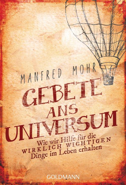 Cover of the book Gebete ans Universum by Manfred Mohr, Goldmann Verlag