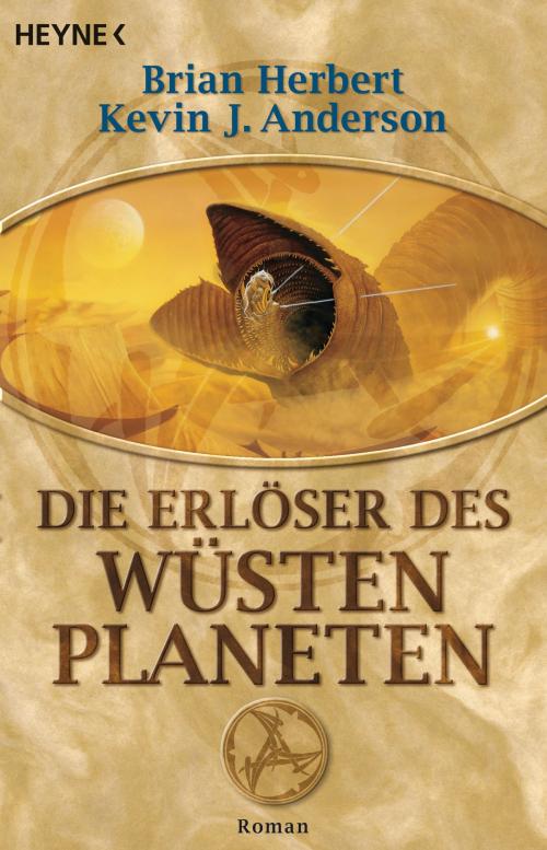 Cover of the book Die Erlöser des Wüstenplaneten by Brian Herbert, Kevin J. Anderson, Heyne Verlag