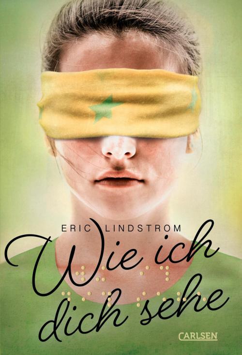 Cover of the book Wie ich dich sehe by Eric Lindstrom, Carlsen