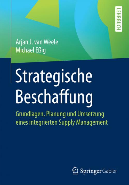 Cover of the book Strategische Beschaffung by Arjan J. van Weele, Michael Eßig, Springer Fachmedien Wiesbaden