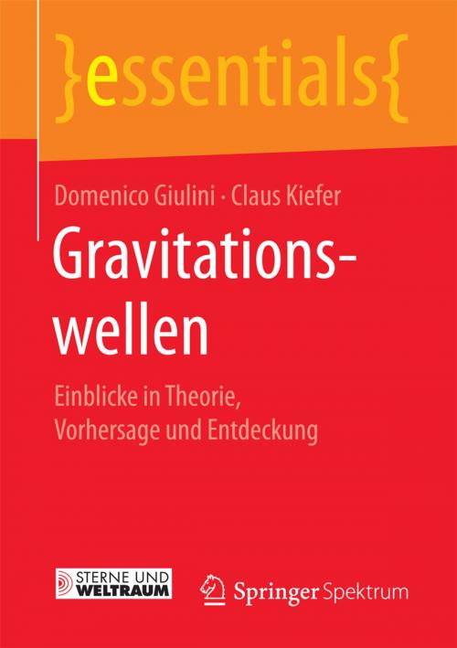 Cover of the book Gravitationswellen by Domenico Giulini, Claus Kiefer, Springer Fachmedien Wiesbaden