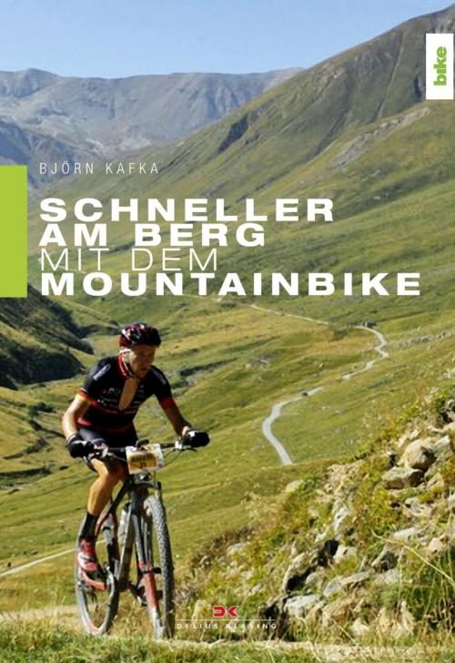 Cover of the book Schneller am Berg mit dem Mountainbike by Björn Kafka, Delius Klasing Verlag