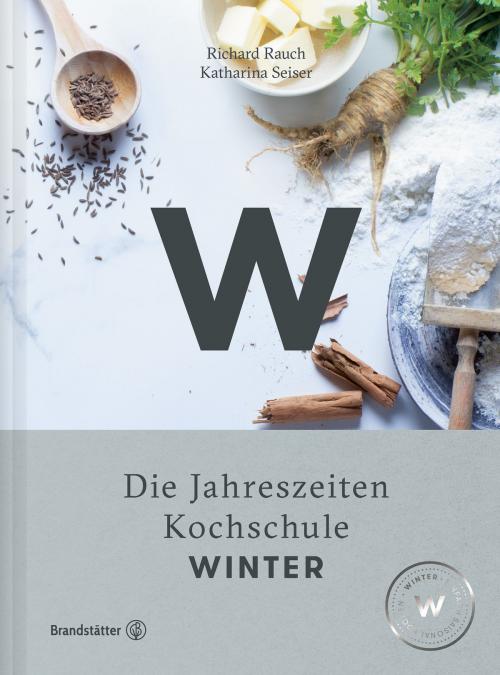 Cover of the book Winter by Richard Rauch, Katharina Seiser, Joerg Lehmann, Christian Brandstätter Verlag