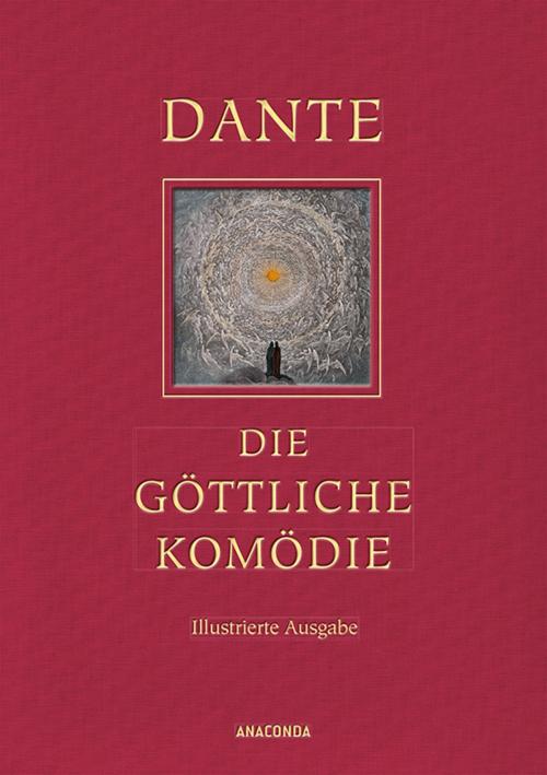 Cover of the book Die göttliche Komödie by Dante Alighieri, Anaconda Verlag