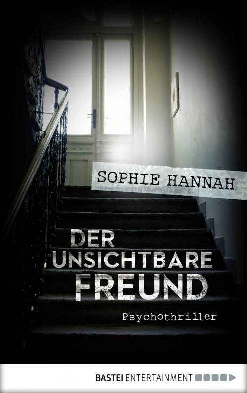 Cover of the book Der unsichtbare Freund by Sophie Hannah, Bastei Entertainment