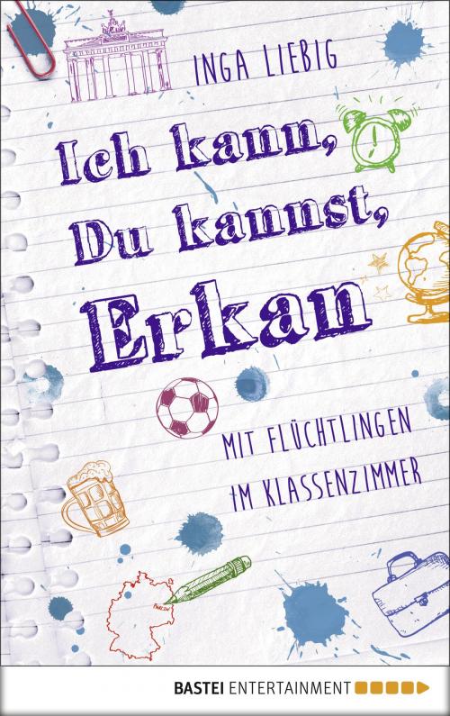 Cover of the book Ich kann, du kannst, Erkan by Inga Liebig, Bastei Entertainment