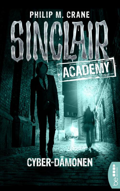 Cover of the book Sinclair Academy - 06 by Philip M. Crane, beBEYOND by Bastei Entertainment
