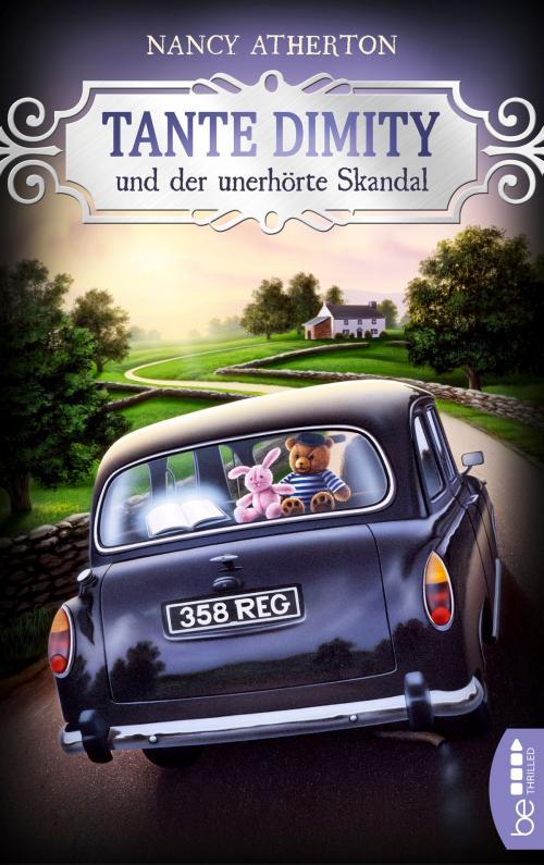 Cover of the book Tante Dimity und der unerhörte Skandal by Nancy Atherton, beTHRILLED by Bastei Entertainment