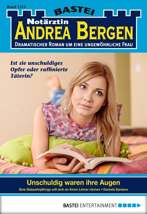 Cover of the book Notärztin Andrea Bergen - Folge 1313 by Daniela Sandow, Bastei Entertainment