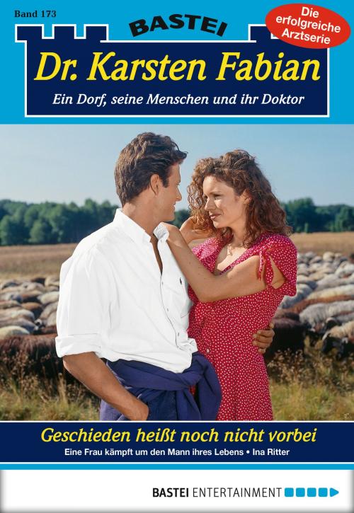 Cover of the book Dr. Karsten Fabian - Folge 173 by Ina Ritter, Bastei Entertainment