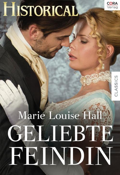 Cover of the book Geliebte Feindin by Marie-Louise Hall, CORA Verlag