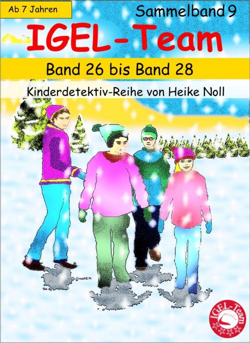 Cover of the book IGEL-Team Sammelband 9 by Heike Noll, neobooks