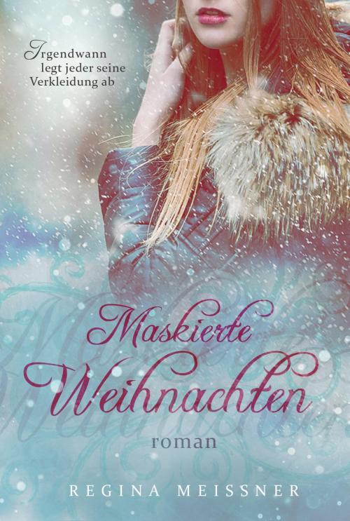 Cover of the book Maskierte Weihnachten by Regina Meißner, neobooks
