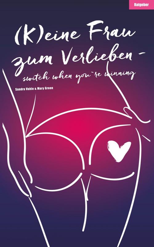 Cover of the book (K)eine Frau zum Verlieben by Sandra Vahle, Mary Green, neobooks