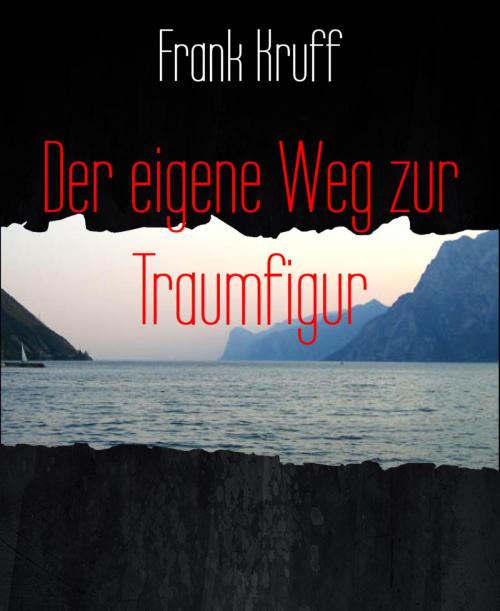 Cover of the book Der eigene Weg zur Traumfigur by Frank Kruff, BookRix
