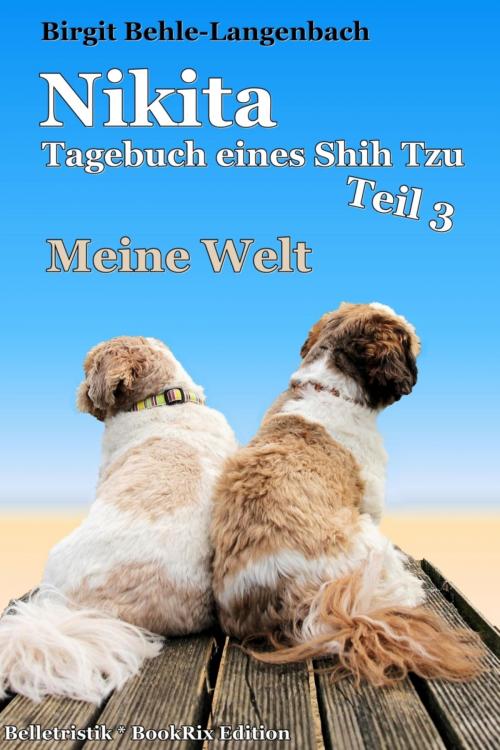 Cover of the book Nikita - Meine Welt by Birgit Behle-Langenbach, BookRix