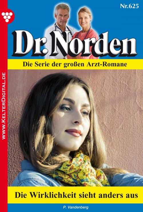 Cover of the book Dr. Norden 625 – Arztroman by Patricia Vandenberg, Kelter Media