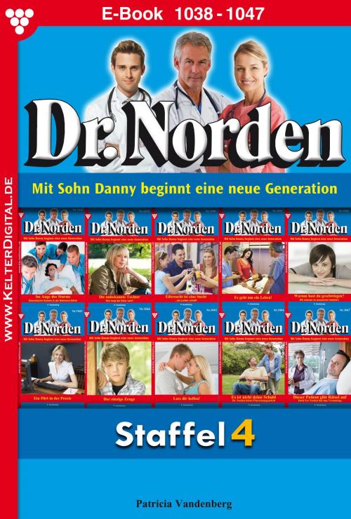Cover of the book Dr. Norden Staffel 4 – Arztroman by Patricia Vandenberg, Kelter Media
