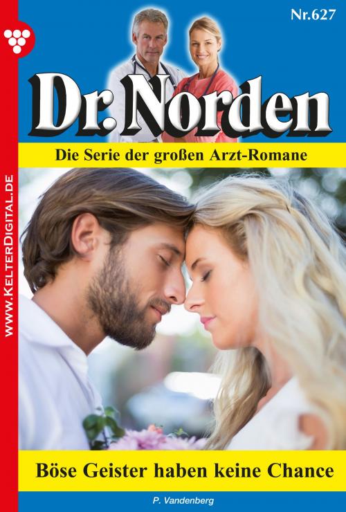 Cover of the book Dr. Norden 627 – Arztroman by Patricia Vandenberg, Kelter Media