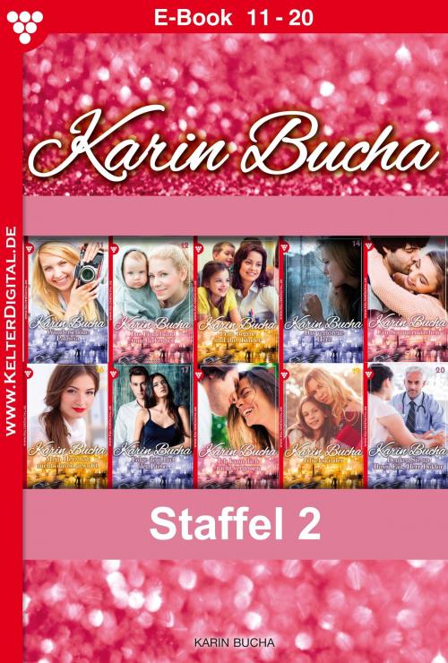 Cover of the book Karin Bucha Staffel 2 – Liebesroman by Karin Bucha, Kelter Media