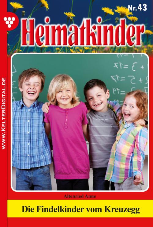 Cover of the book Heimatkinder 43 – Heimatroman by Anne Altenried, Kelter Media