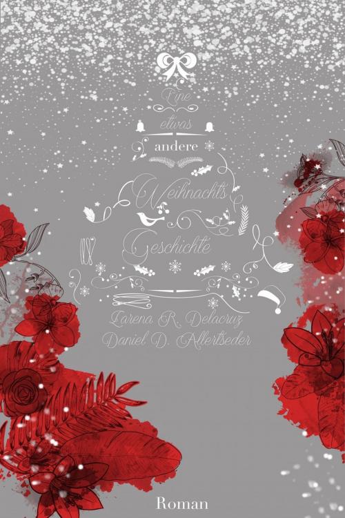 Cover of the book Eine etwas andere Weihnachtsgeschichte by Daniel Allertseder, Larena Delacruz, epubli