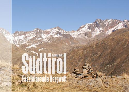Cover of the book Südtirol - Faszinierende Bergwelt by Sascha Stoll, Books on Demand