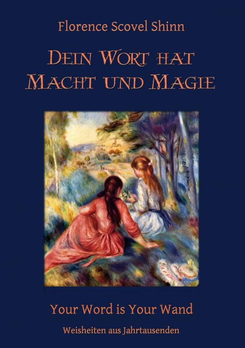 Cover of the book Dein Wort hat Macht und Magie by Florence Scovel Shinn, Books on Demand