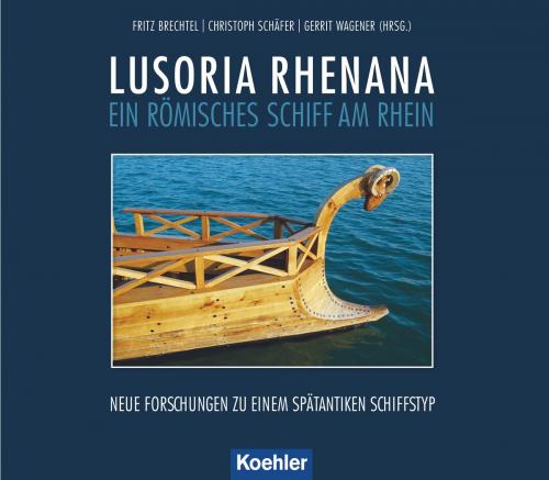 Cover of the book Lusoria Rhenana by Fritz Brechtel, Koehlers Verlagsgesellschaft