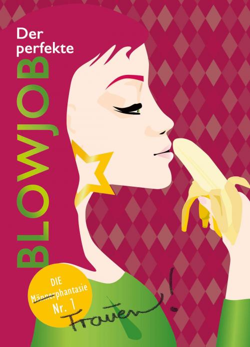 Cover of the book Der perfekte Blowjob by Ina Stein, Carl Stephenson Verlag