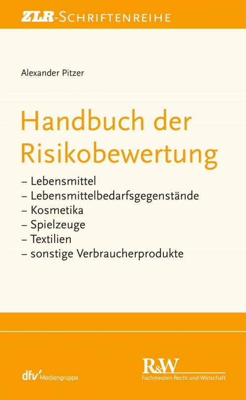 Cover of the book Handbuch der Risikobewertung by Alexander Pitzer, Fachmedien Recht und Wirtschaft