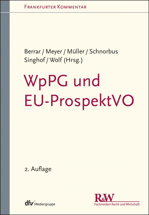 Cover of the book WpPG und EU-ProspektVO by Carsten Berrar, York Schnorbus, Andreas Meyer, Cordula Müller, Christoph Wolf, Bernd Singhof, Fachmedien Recht und Wirtschaft