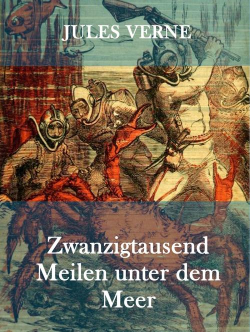 Cover of the book Zwanzigtausend Meilen unter dem Meer by Jules Verne, Books on Demand
