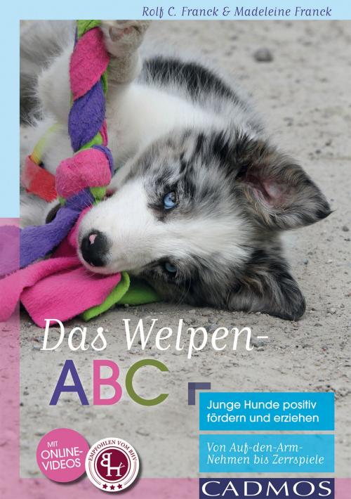 Cover of the book Das Welpen-ABC by Madeleine Franck, Rolf C. Franck, Cadmos Verlag