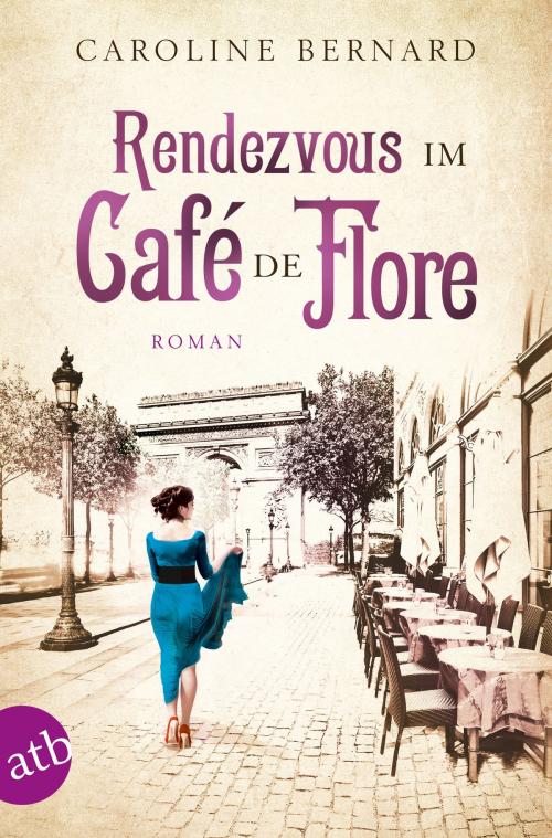 Cover of the book Rendezvous im Café de Flore by Caroline Bernard, Aufbau Digital