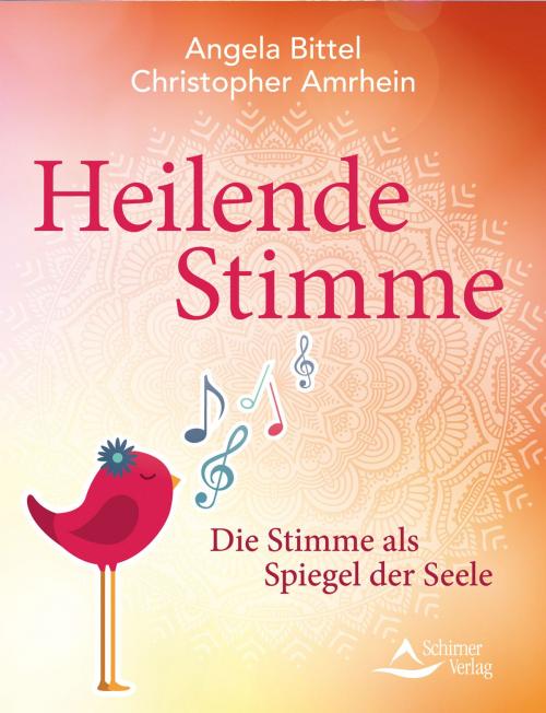 Cover of the book Heilende Stimme by Angela Bittel, Christopher Amrhein, Schirner Verlag
