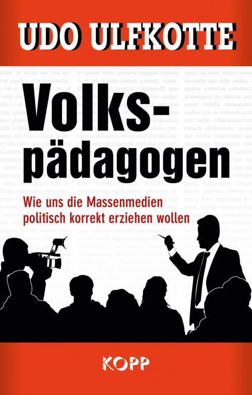 Cover of the book Volkspädagogen by Udo Ulfkotte, Kopp Verlag