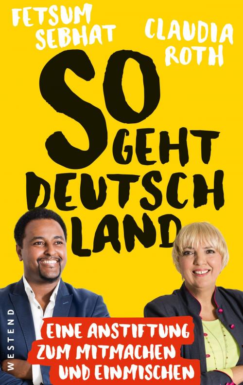 Cover of the book So geht Deutschland by Claudia Roth, Fetsum Sebhat, Westend Verlag