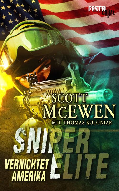 Cover of the book Sniper Elite: Vernichtet Amerika by Thomas Koloniar, Scott McEwen, Festa Verlag