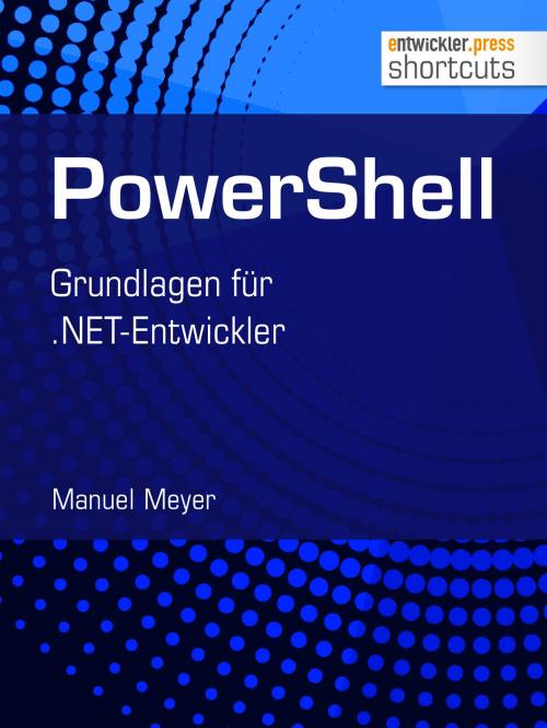 Cover of the book PowerShell by Manuel Meyer, entwickler.press