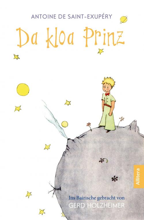 Cover of the book Da kloa Prinz by Gerd Holzheimer, Antoine de Saint Exuéry, Allitera Verlag
